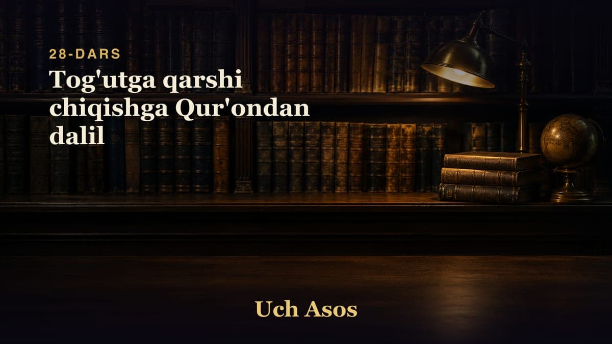 28 Tog'utga qarshi chiqishga Qur'ondan dalil