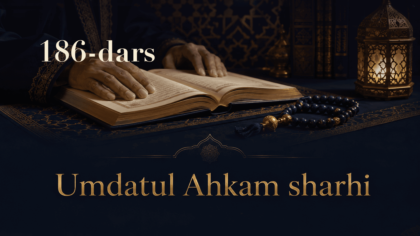 Umdatul Ahkam sharhi 186-dars
