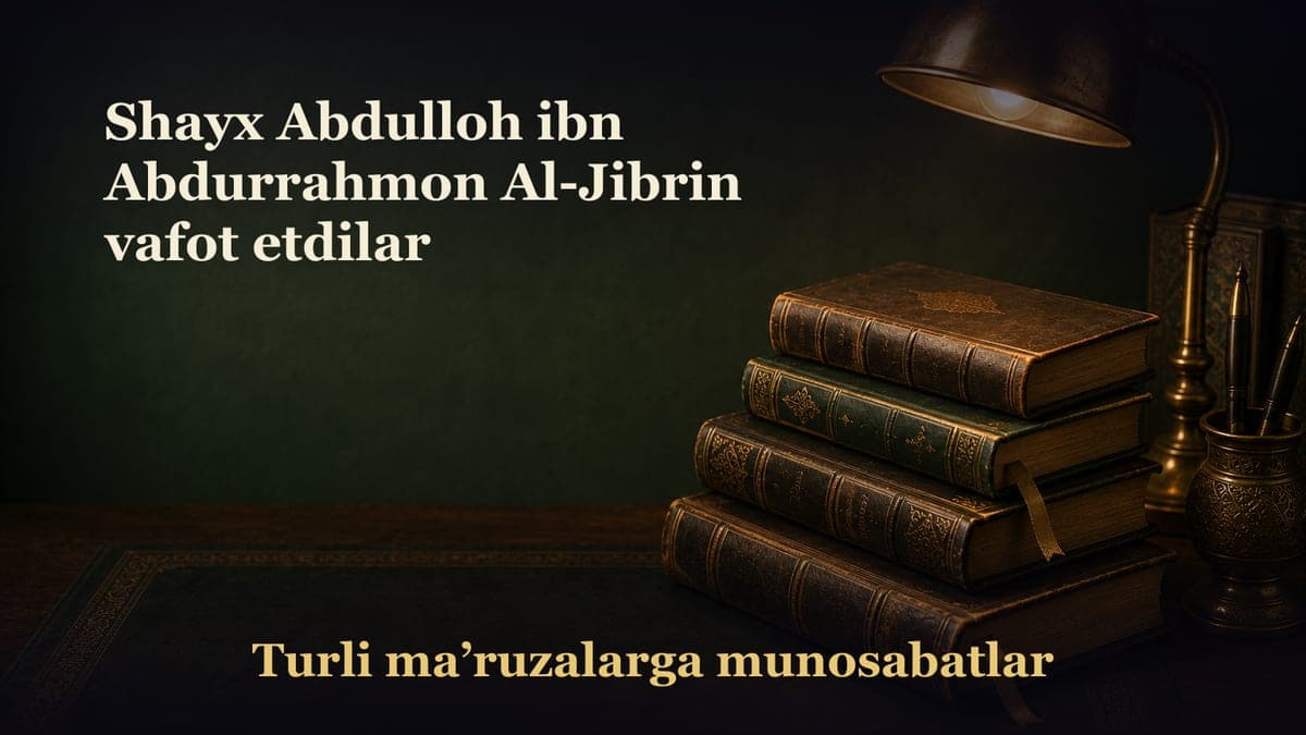Shayx Abdulloh ibn Abdurrahmon Al-Jibrin vafot etdilar