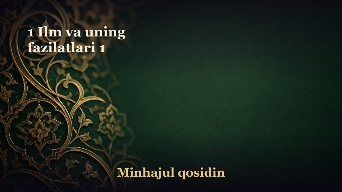 1 Ilm va uning fazilatlari 1