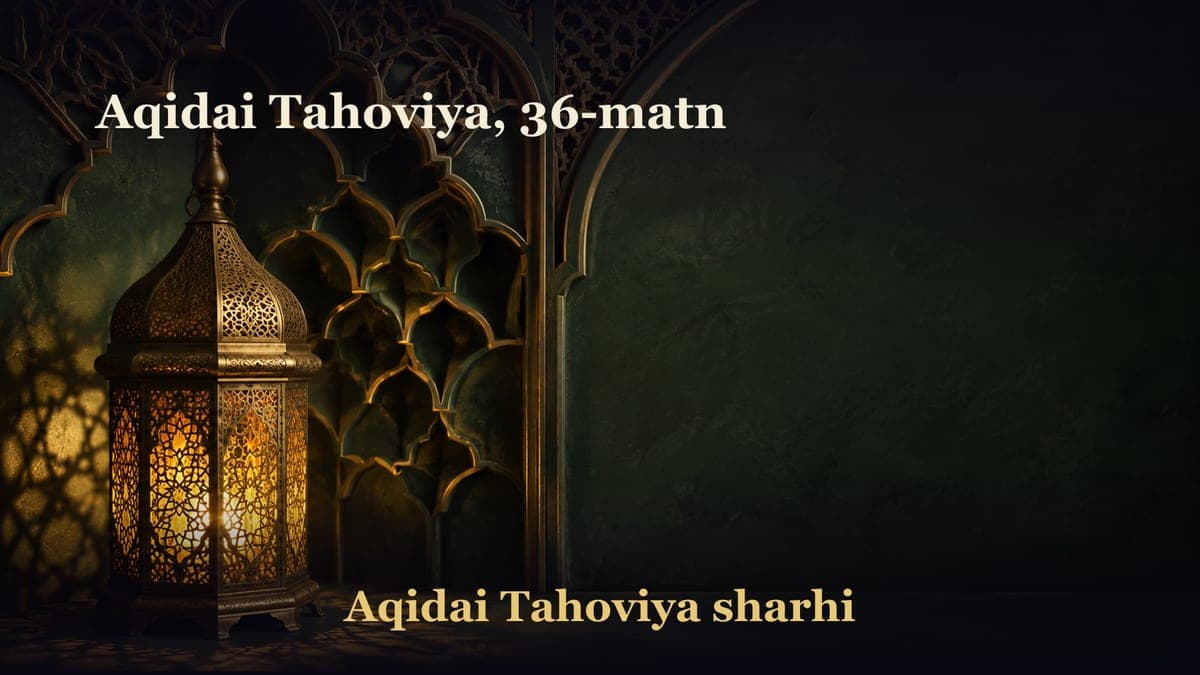 Aqidai Tahoviya, 36-matn