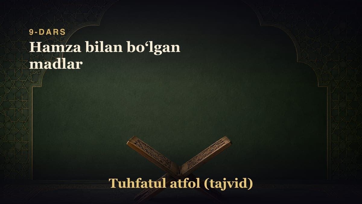 9-dars: Hamza bilan boʻlgan madlar