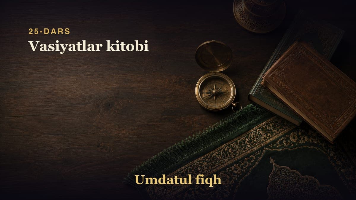 25-dars: Vasiyatlar kitobi