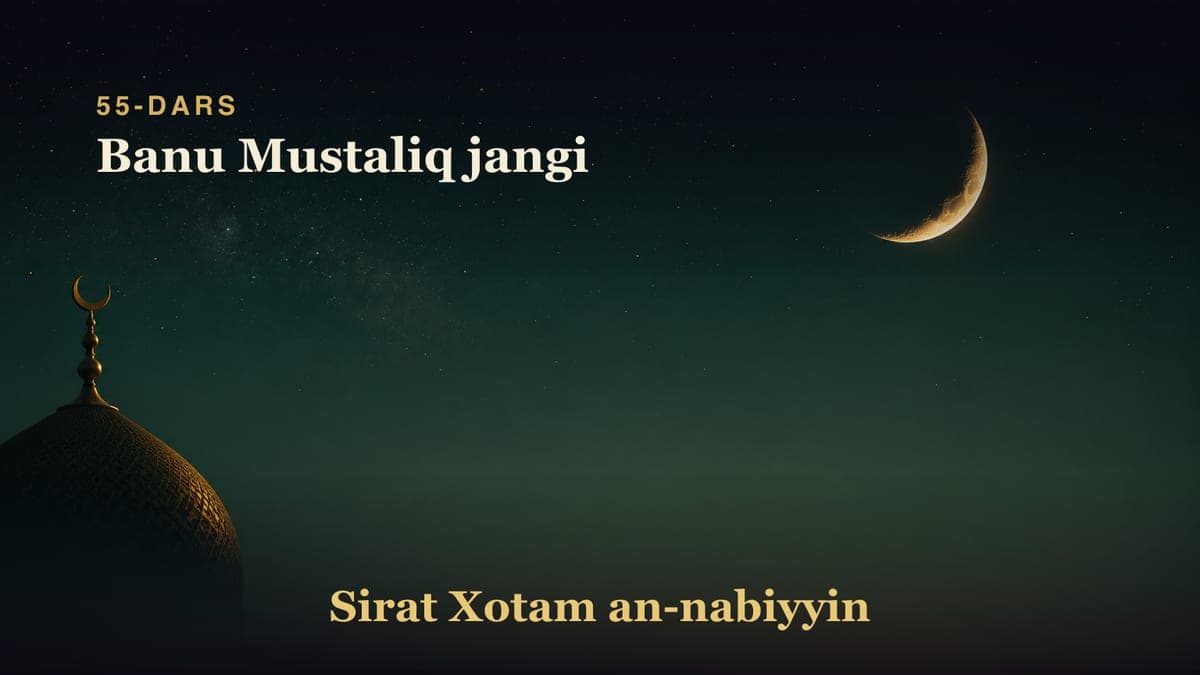 55-dars: Banu Mustaliq jangi