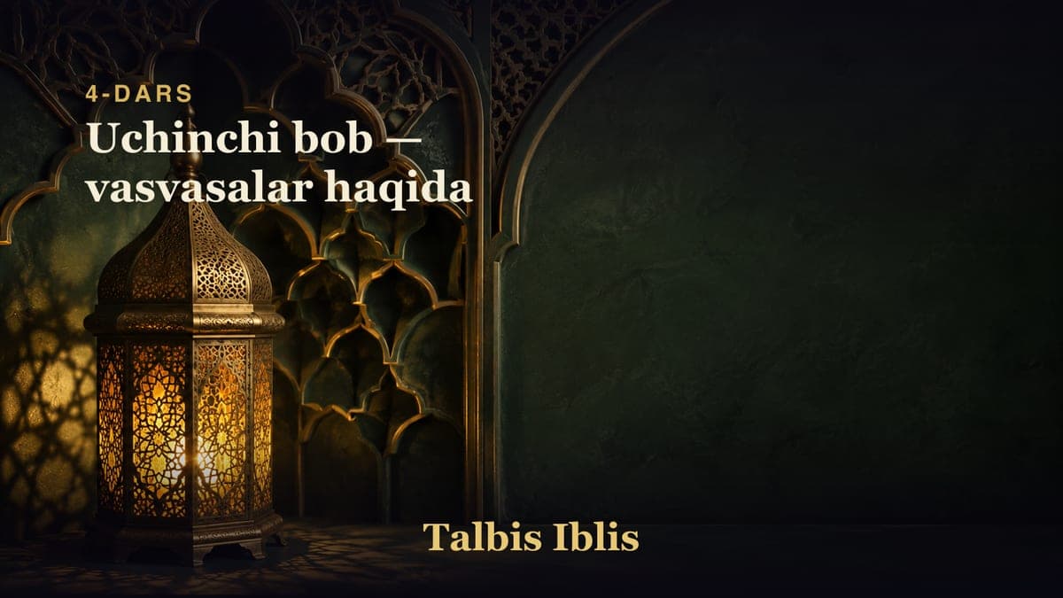 4-dars: Uchinchi bob — vasvasalar haqida