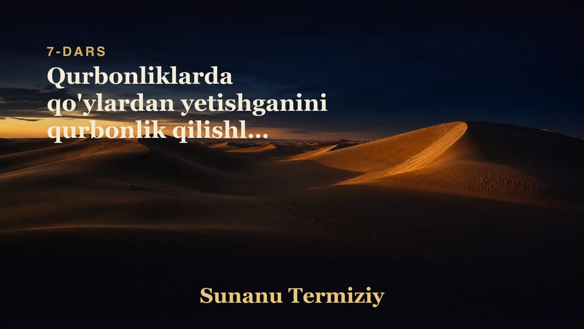07 Qurbonliklarda qo'ylardan yetishganini qurbonlik qilishlik to'g'risida