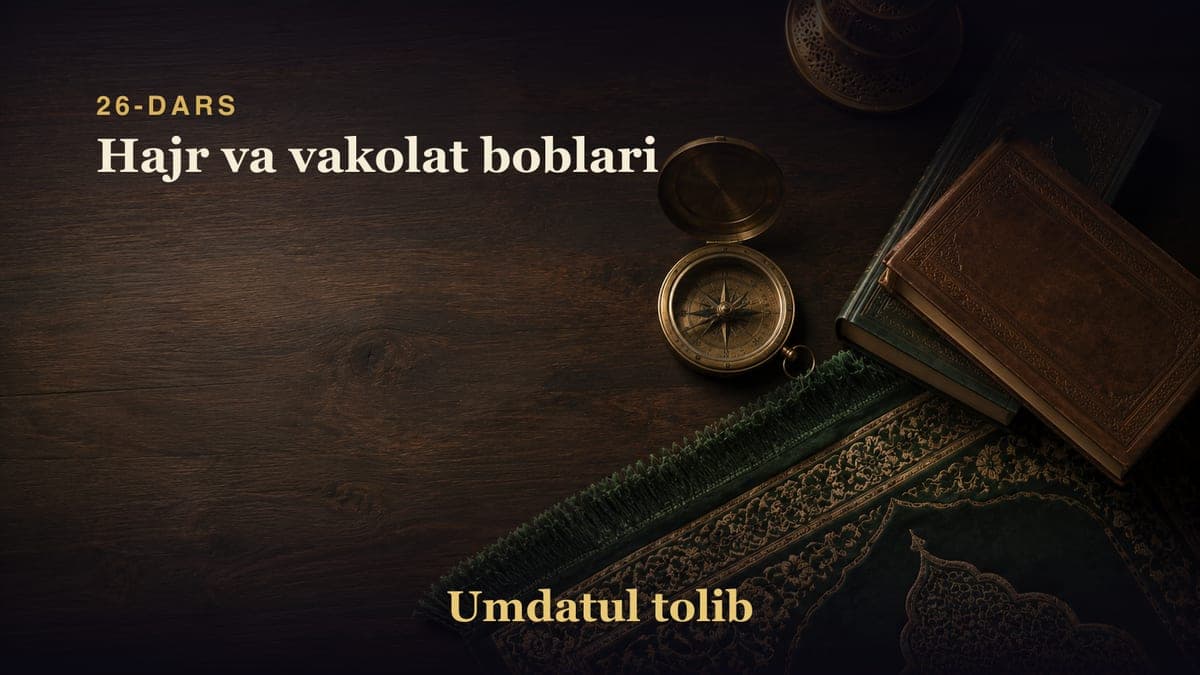 26-dars: Hajr va vakolat boblari