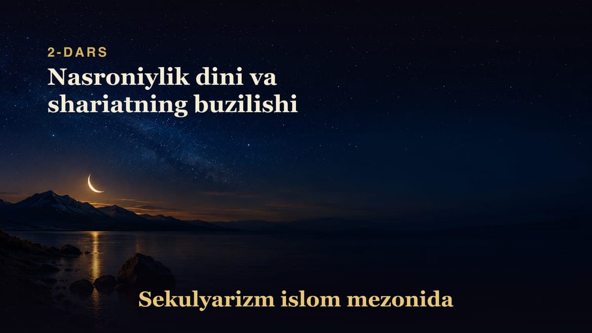 Sekulyarizm 2-dars | Nasroniylik dini va shariatning buzilishi