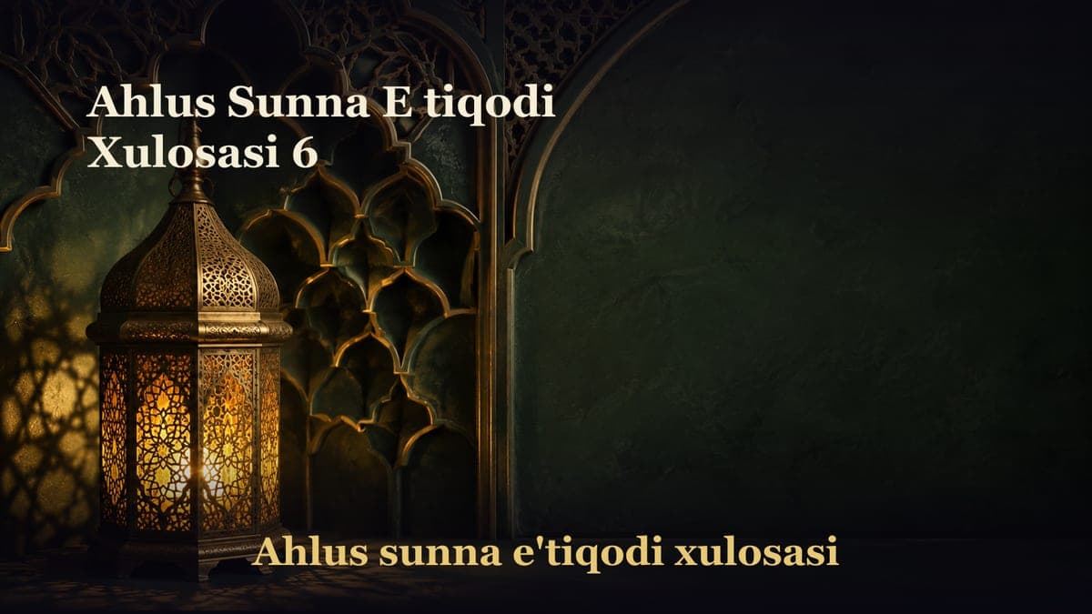Ahlus Sunna E tiqodi Xulosasi 6