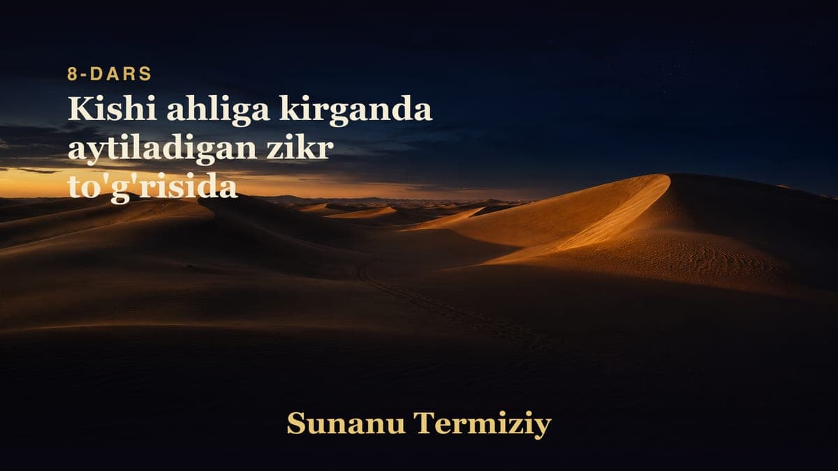 08 Kishi ahliga kirganda aytiladigan zikr to'g'risida
