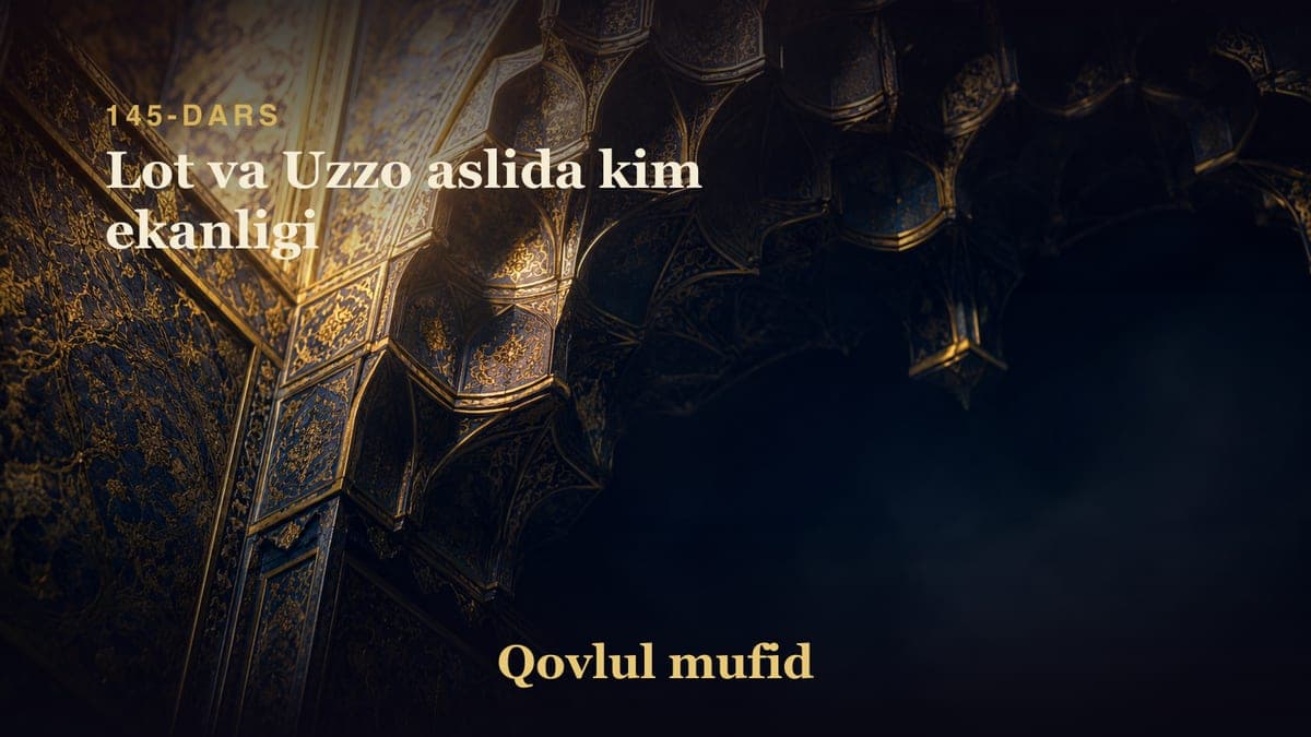 145 Lot va Uzzo aslida kim ekanligi