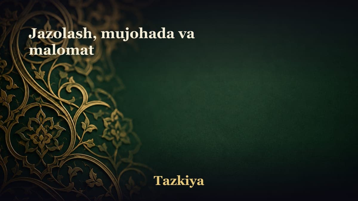 Jazolash, mujohada va malomat