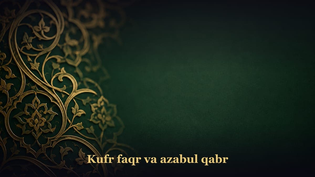 Kufr faqr va azabul qabr