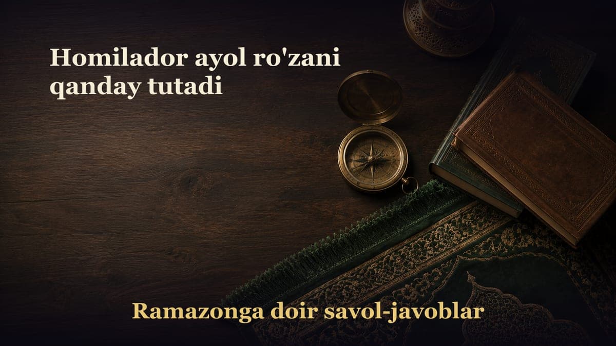 Homilador ayol ro'zani qanday tutadi