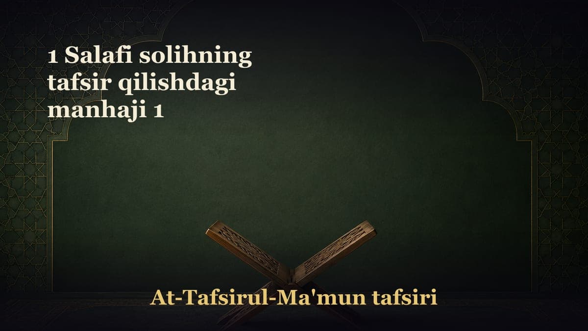 1 Salafi solihning tafsir qilishdagi manhaji 1