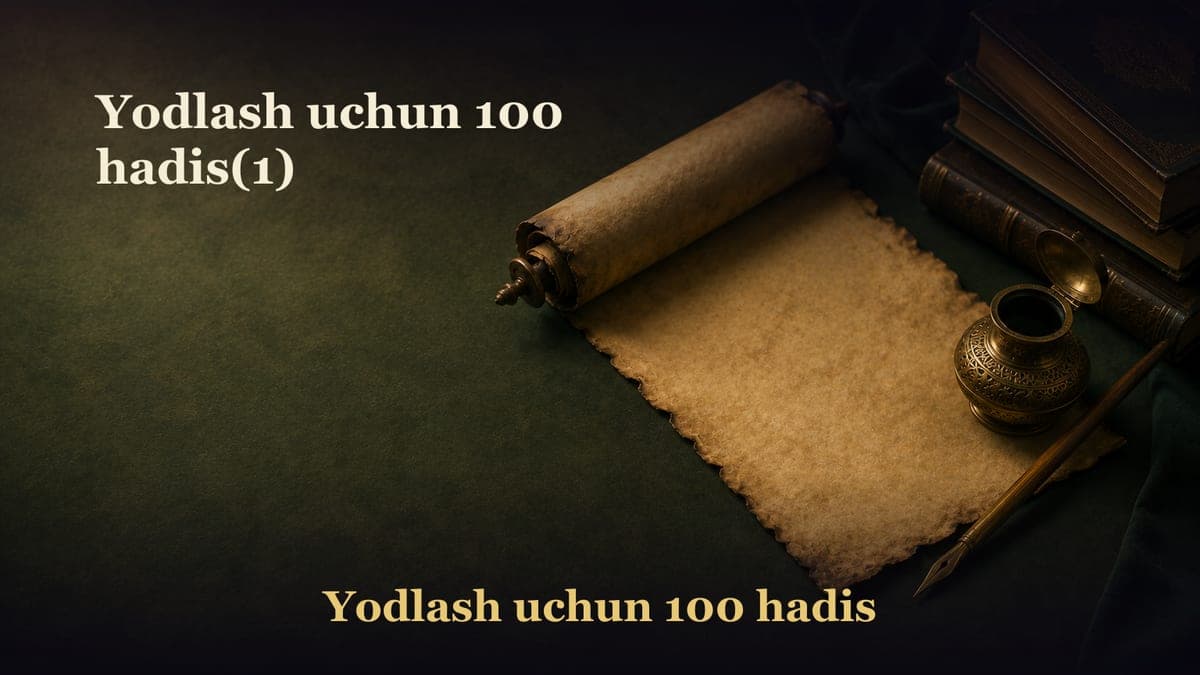 Yodlash uchun 100 hadis(1)