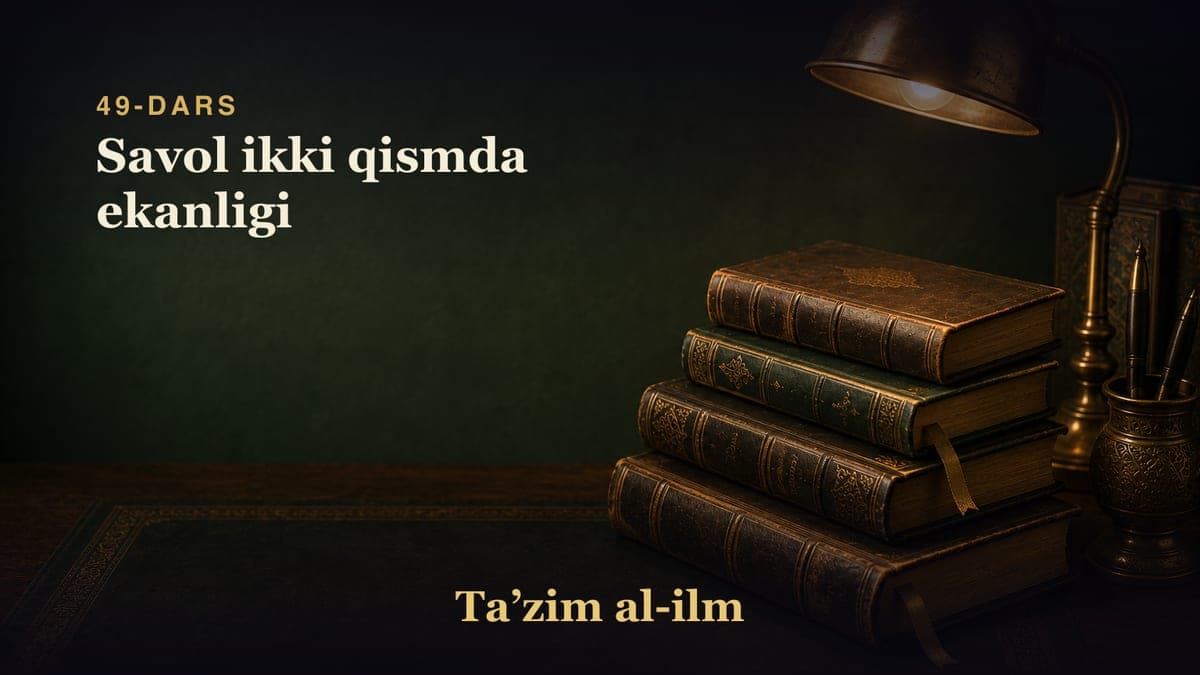 49-dars: Savol ikki qismda ekanligi