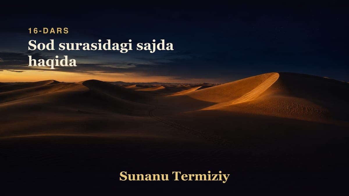 16 Sod surasidagi sajda haqida
