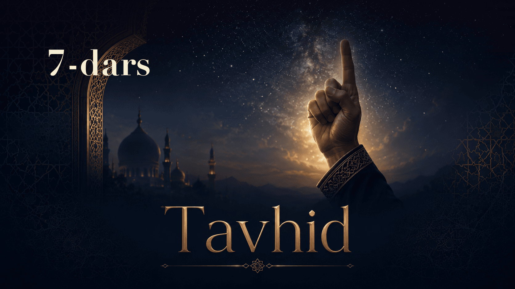 Tavhid 7-dars | Tavhidning haqiqati