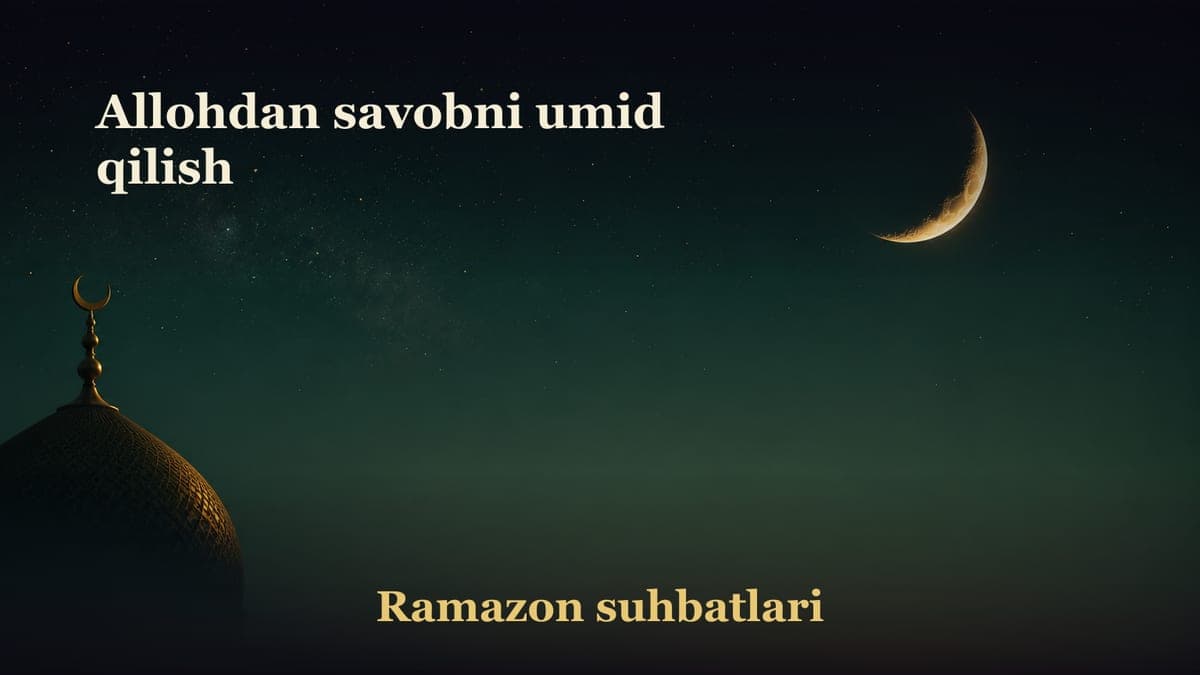 Allohdan savobni umid qilish