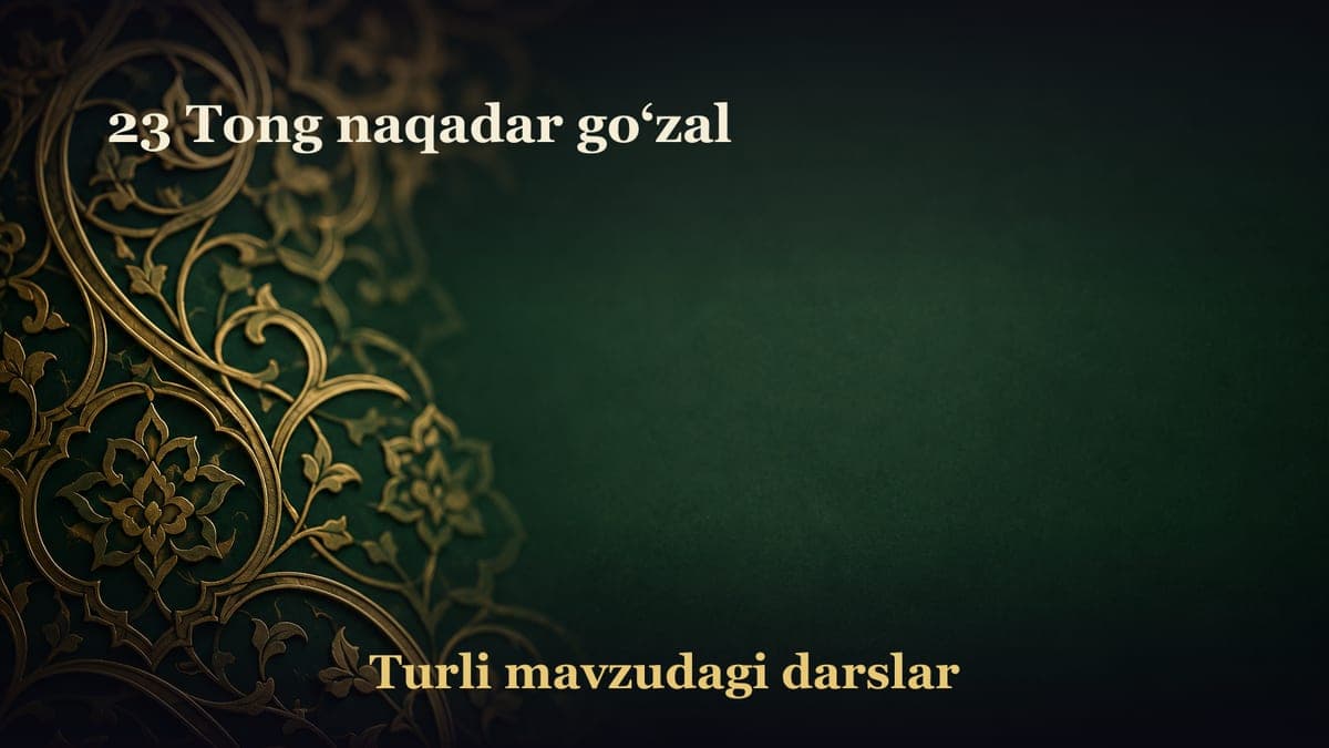 23 Tong naqadar go‘zal