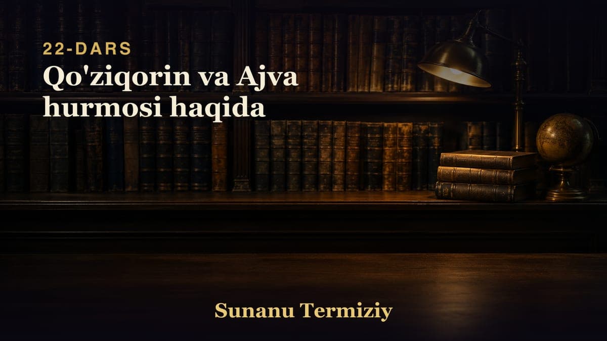 22 Qo'ziqorin va Ajva hurmosi haqida