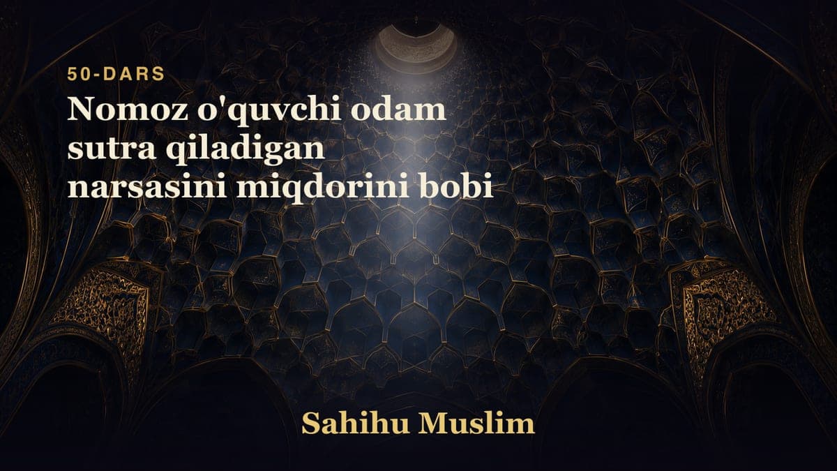 50 Nomoz o'quvchi odam sutra qiladigan narsasini miqdorini bobi