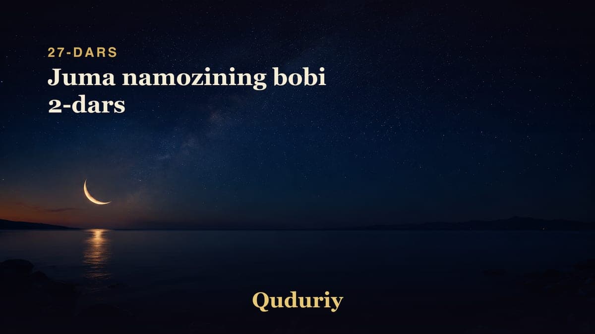 27 Juma namozining bobi 2-dars