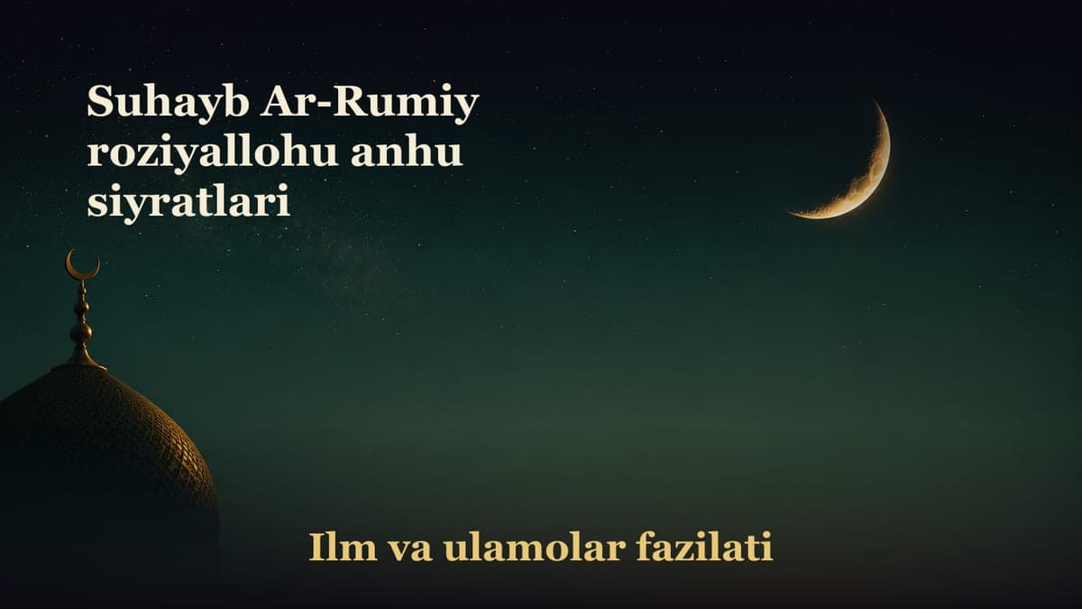 Suhayb Ar-Rumiy roziyallohu anhu siyratlari