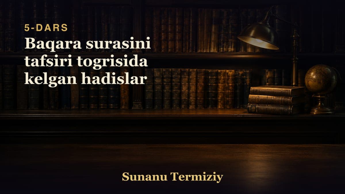 005 Baqara surasini tafsiri togrisida kelgan hadislar