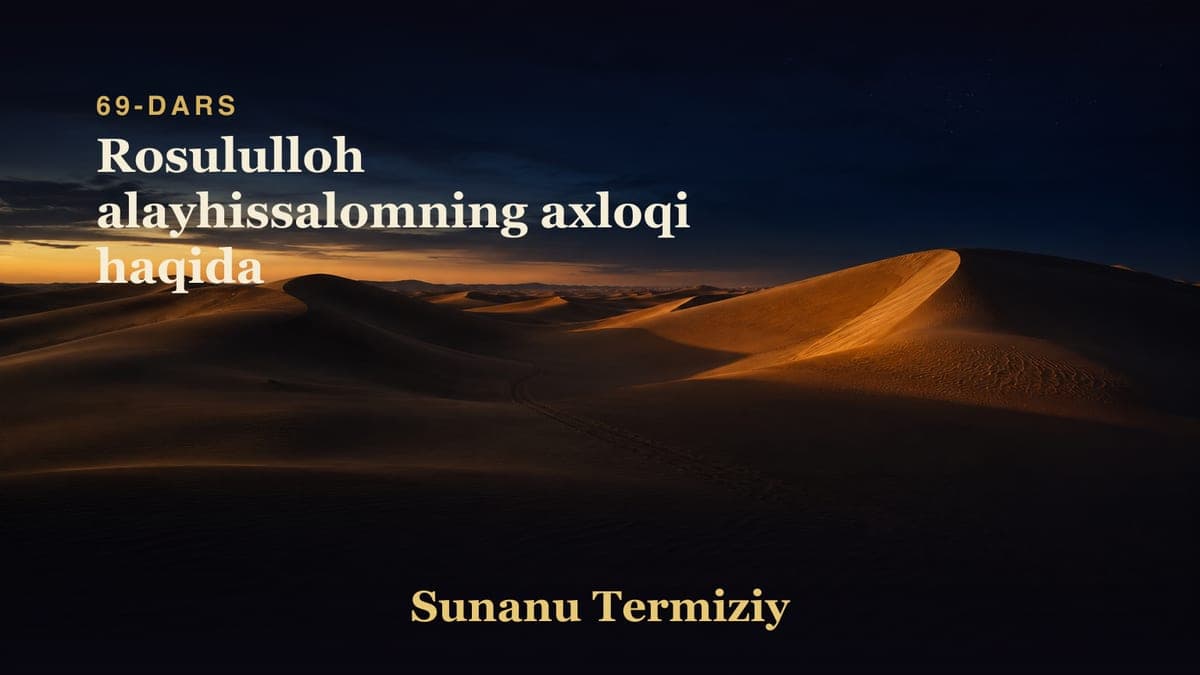 69 Rosululloh alayhissalomning axloqi haqida