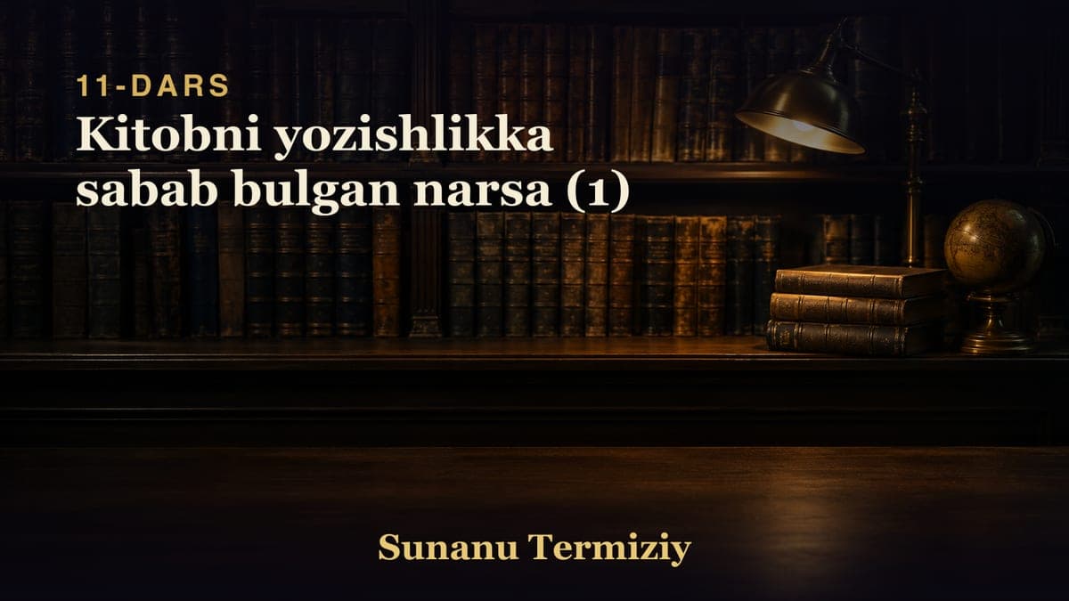 11 Kitobni yozishlikka sabab bulgan narsa (1)