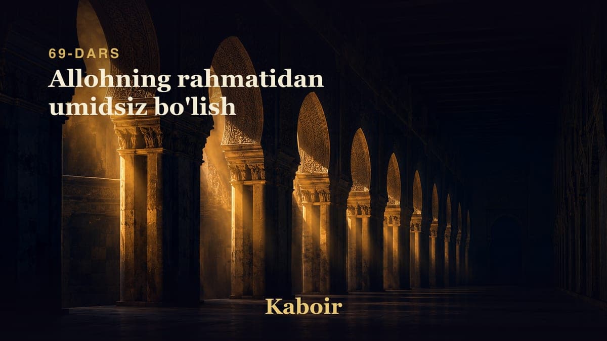 69 Allohning rahmatidan umidsiz bo'lish