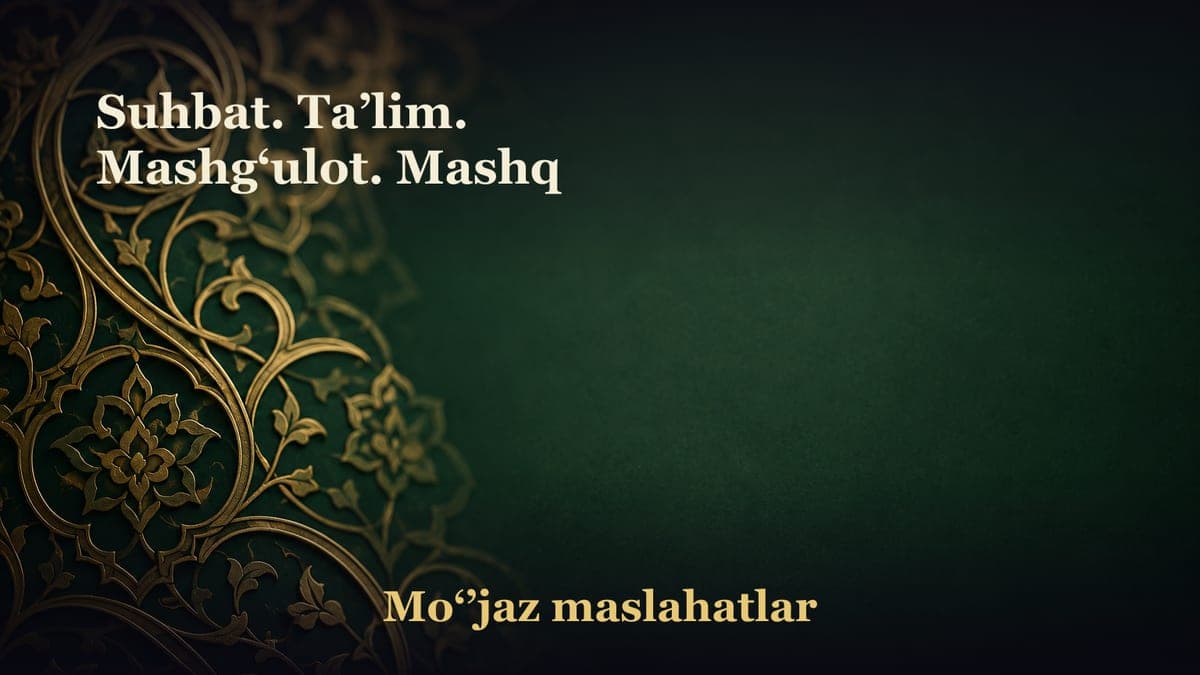 Suhbat. Ta’lim. Mashg‘ulot. Mashq