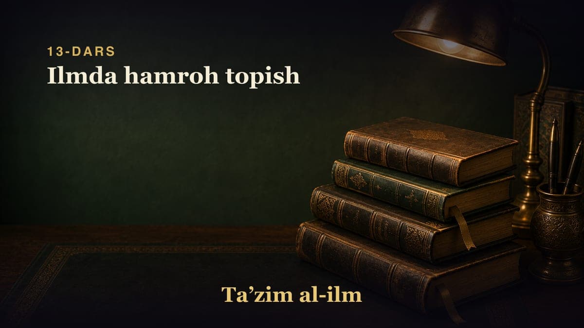 13-dars: Ilmda hamroh topish
