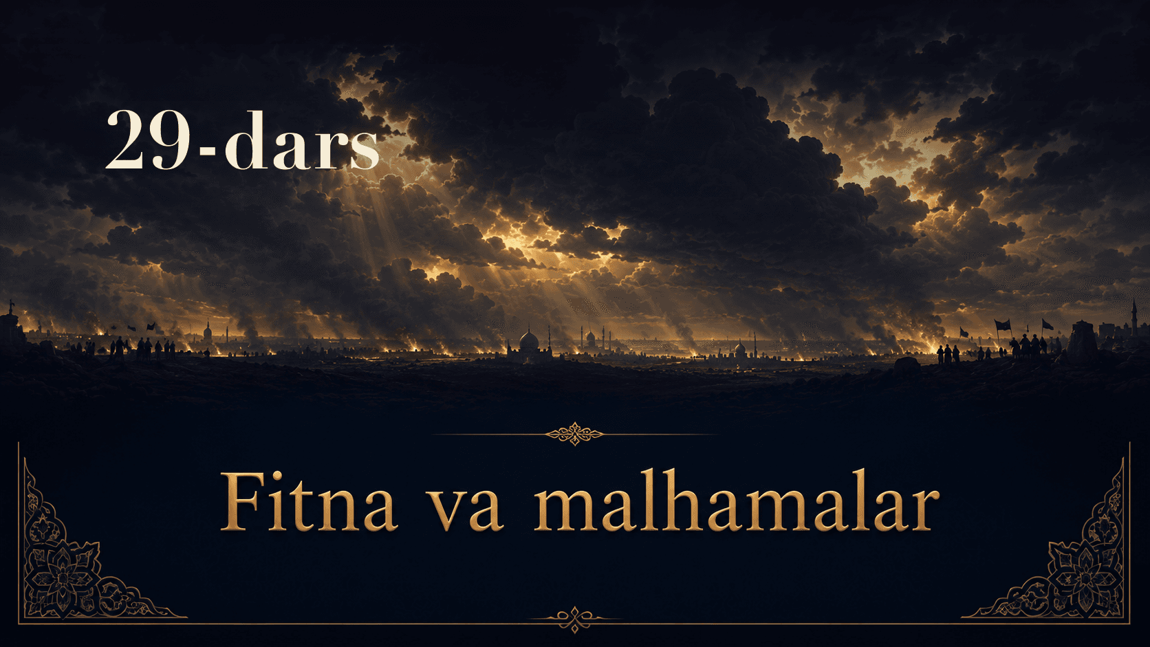 Fitna va malhamalar 29-dars