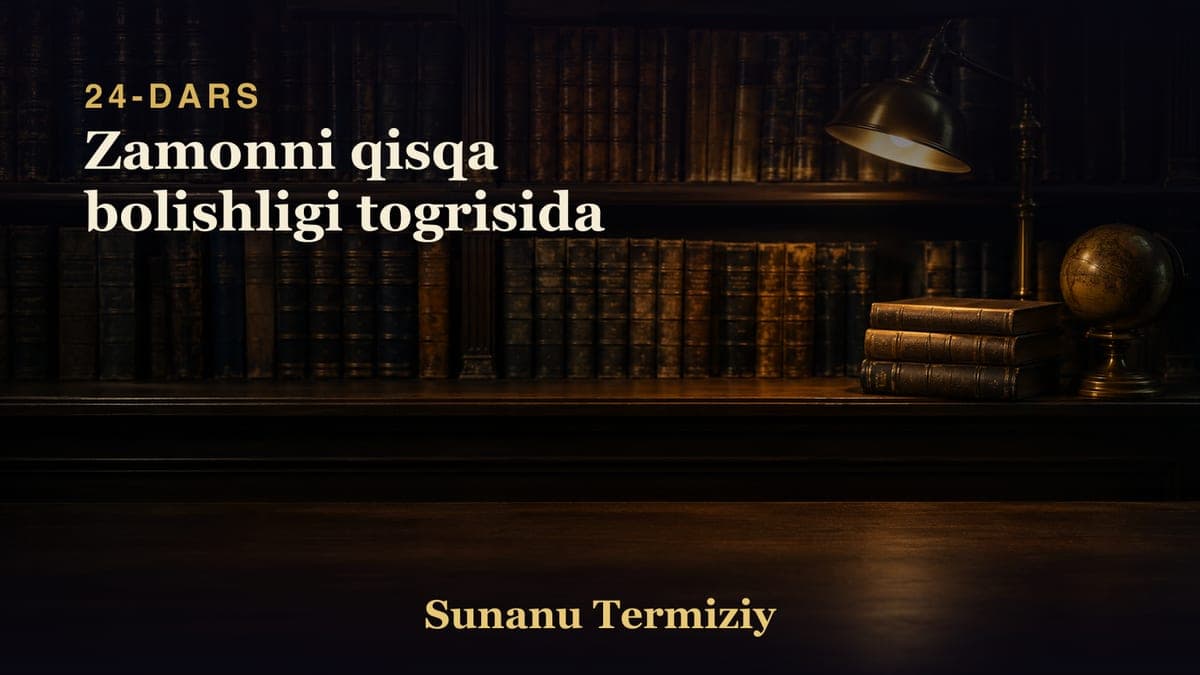 24 Zamonni qisqa bolishligi togrisida