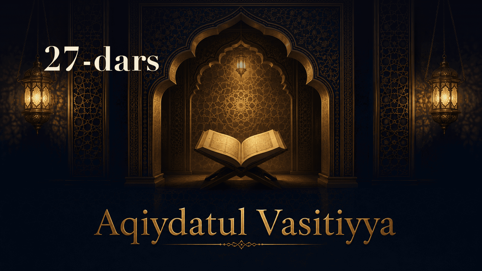 Aqiydatul Vasitiyya 27-dars