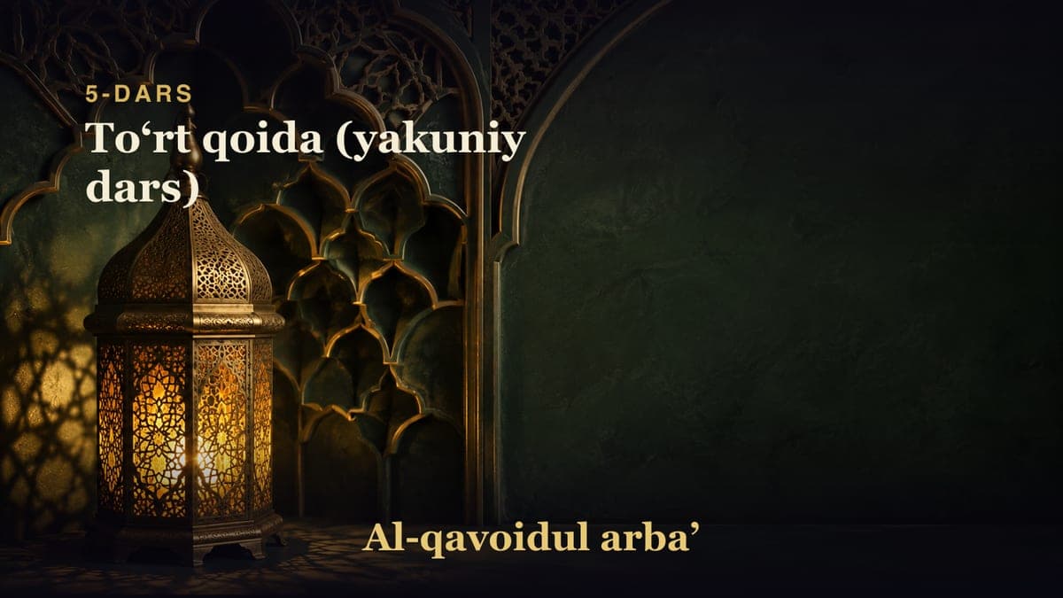 5-dars: Toʻrt qoida (yakuniy dars)