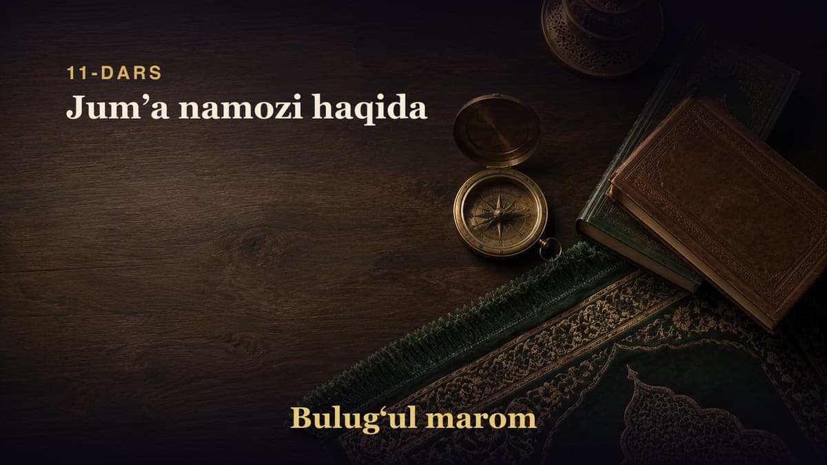 11-dars: Jumʼa namozi haqida