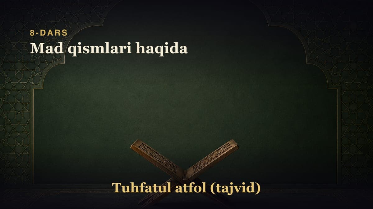 8-dars: Mad qismlari haqida