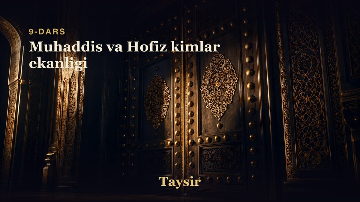 09 Muhaddis va Hofiz kimlar ekanligi