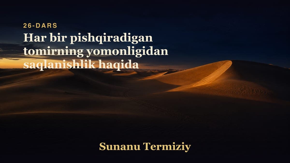 26 Har bir pishqiradigan tomirning yomonligidan saqlanishlik haqida