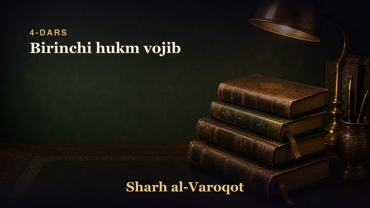 4-dars: Birinchi hukm vojib