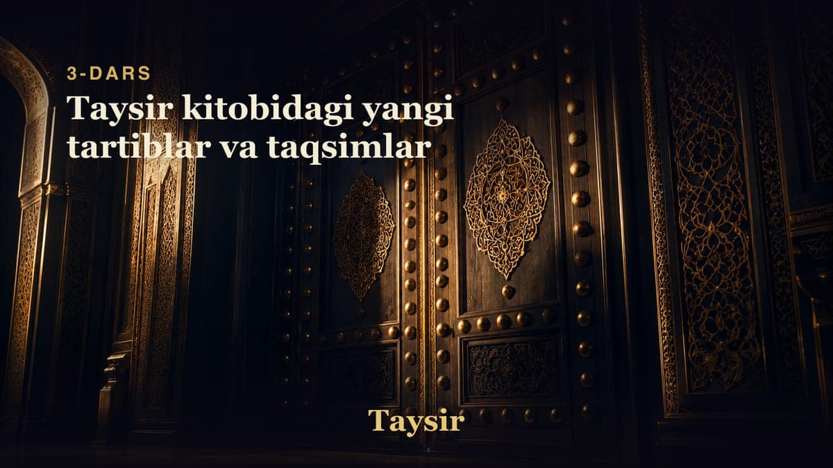 03 Taysir kitobidagi yangi tartiblar va taqsimlar