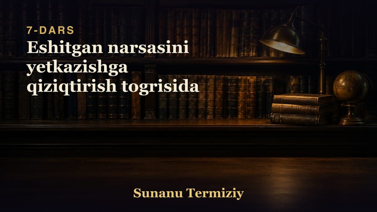 07 Eshitgan narsasini yetkazishga qiziqtirish togrisida