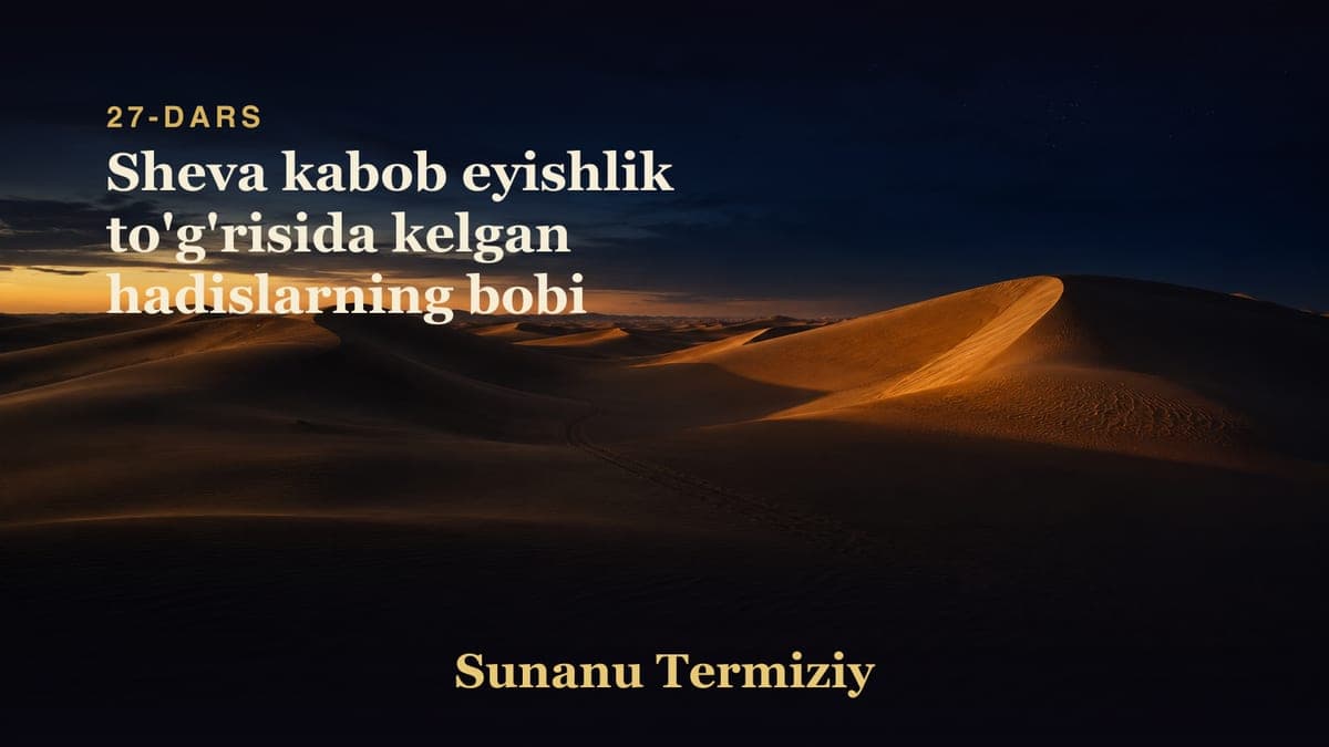 27 Sheva kabob eyishlik to'g'risida kelgan hadislarning bobi