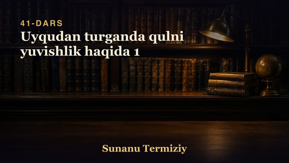 041 Uyqudan turganda qulni yuvishlik haqida 1