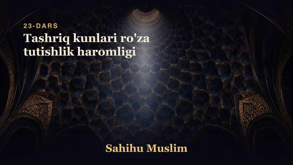 23 Tashriq kunlari ro'za tutishlik haromligi