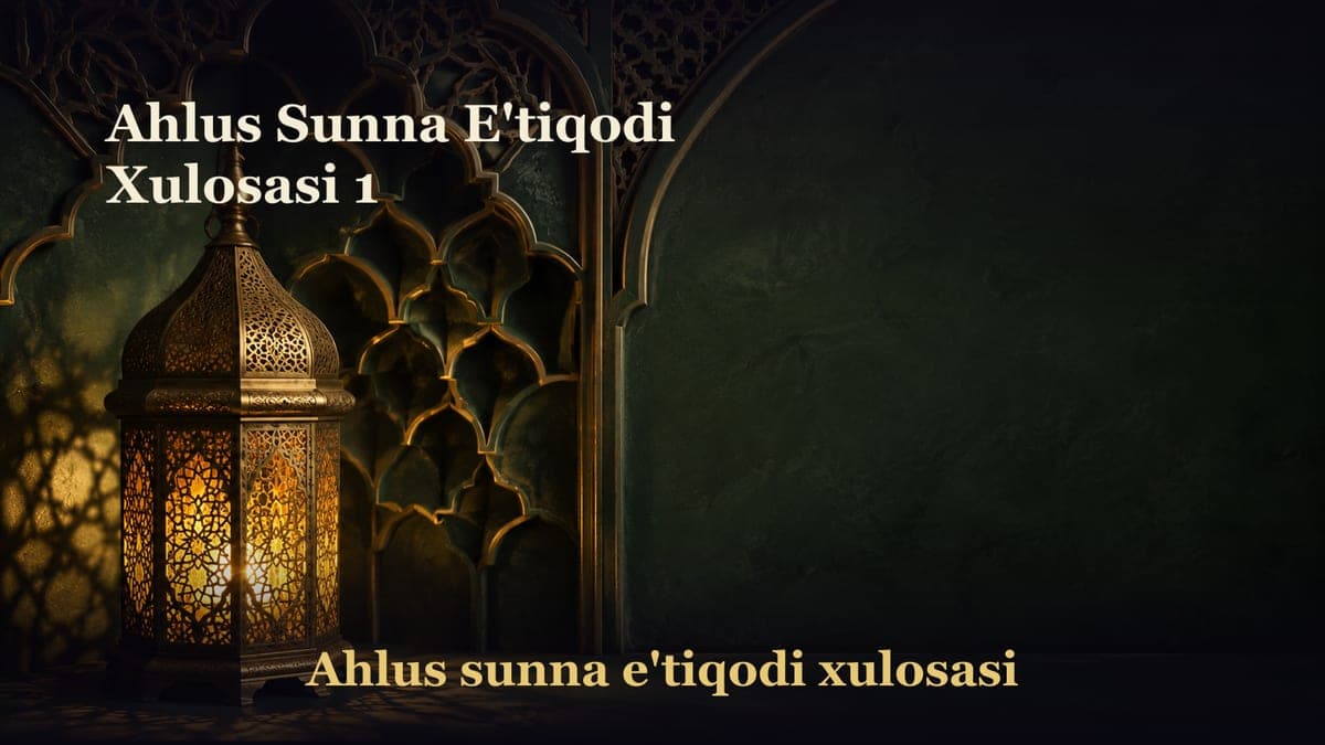 Ahlus Sunna E'tiqodi Xulosasi 1